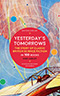 Yesterday's Tomorrows:  The Story of Classic British Science Fiction in 100 Books